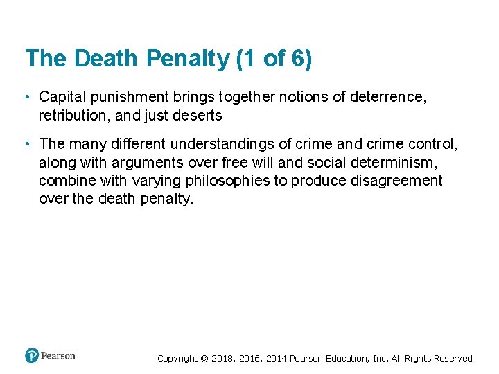 The Death Penalty (1 of 6) • Capital punishment brings together notions of deterrence,