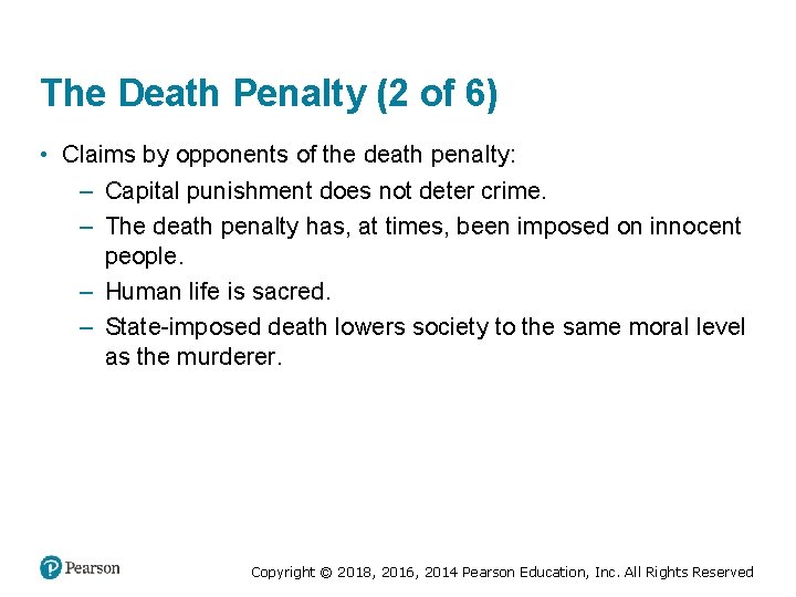 The Death Penalty (2 of 6) • Claims by opponents of the death penalty: