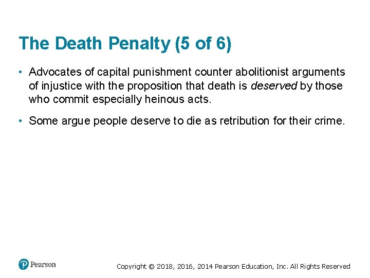 The Death Penalty (5 of 6) • Advocates of capital punishment counter abolitionist arguments