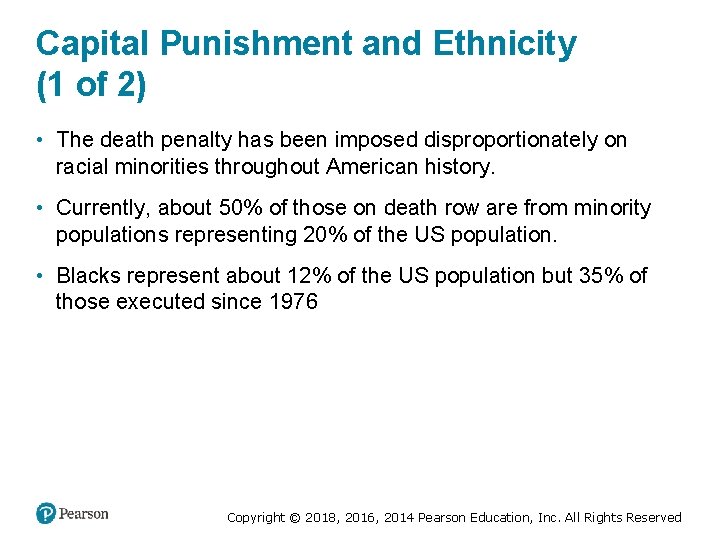 Capital Punishment and Ethnicity (1 of 2) • The death penalty has been imposed
