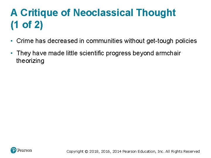 A Critique of Neoclassical Thought (1 of 2) • Crime has decreased in communities