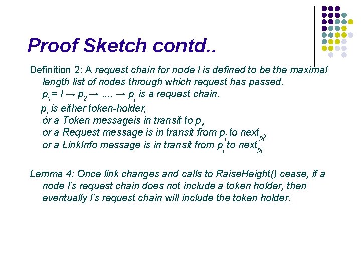Proof Sketch contd. . Definition 2: A request chain for node l is defined