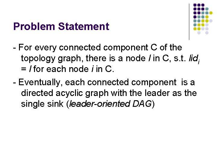 Problem Statement - For every connected component C of the topology graph, there is