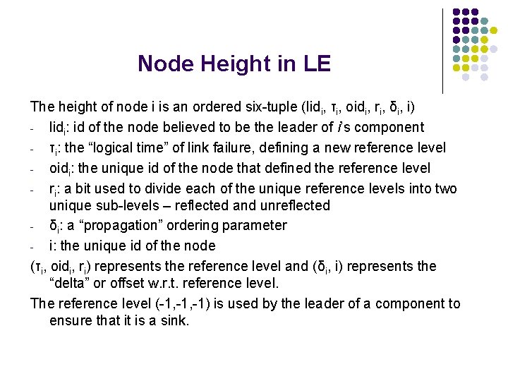 Node Height in LE The height of node i is an ordered six-tuple (lidi,