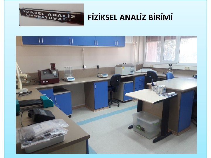 FİZİKSEL ANALİZ BİRİMİ 