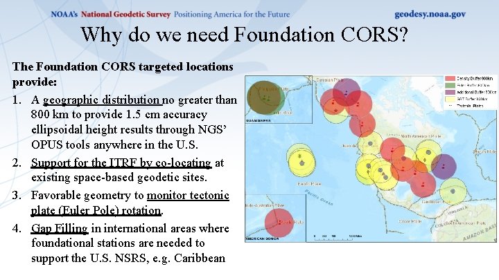 Why do we need Foundation CORS? The Foundation CORS targeted locations provide: 1. A