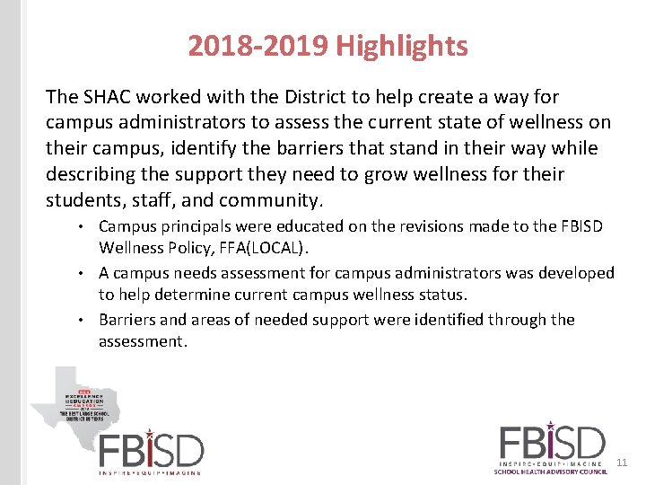 2018 -2019 Highlights The SHAC worked with the District to help create a way