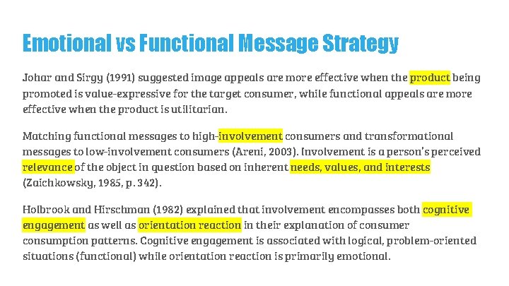 Emotional vs Functional Message Strategy Johar and Sirgy (1991) suggested image appeals are more