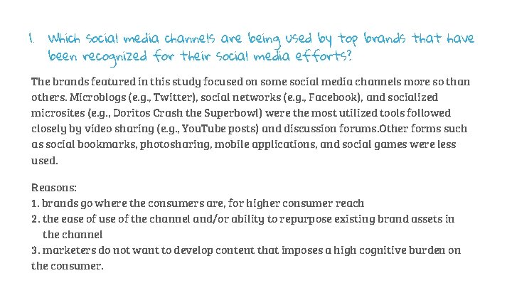 1. Which social media channels are being used by top brands that have been 1. Which social media channels are being used by top brands that have been