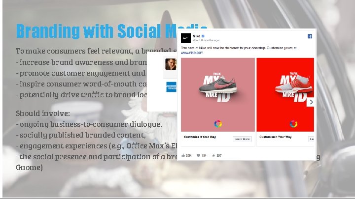 Branding with Social Media To make consumers feel relevant, a branded social media activity Branding with Social Media To make consumers feel relevant, a branded social media activity