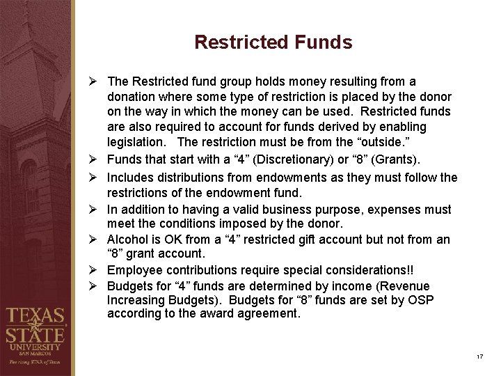 Restricted Funds Ø The Restricted fund group holds money resulting from a donation where Restricted Funds Ø The Restricted fund group holds money resulting from a donation where