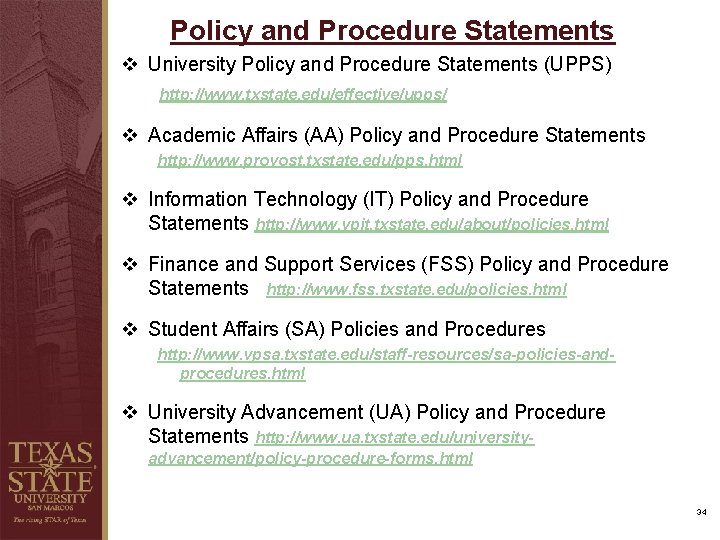 Policy and Procedure Statements v University Policy and Procedure Statements (UPPS) http: //www. txstate. Policy and Procedure Statements v University Policy and Procedure Statements (UPPS) http: //www. txstate.