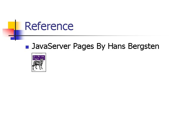 Reference n Java. Server Pages By Hans Bergsten 