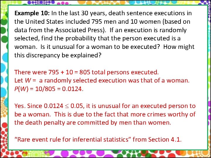 Example 10: In the last 30 years, death sentence executions in the United States