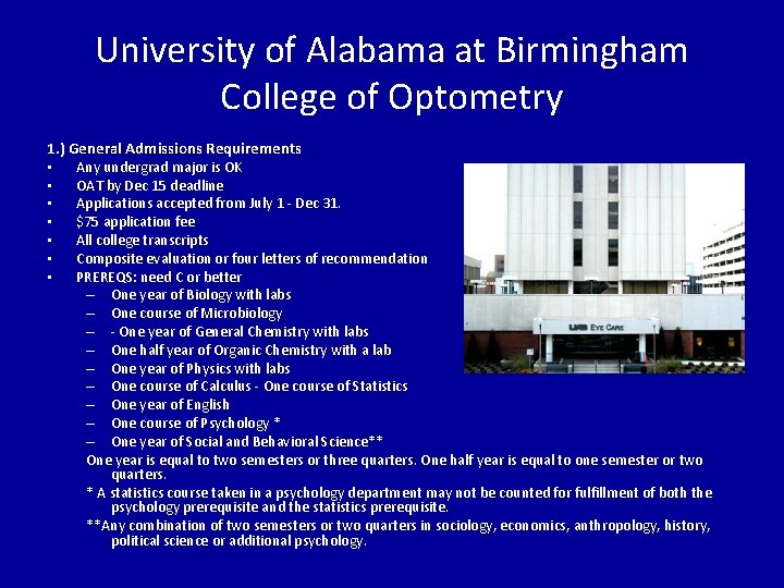 University of Alabama at Birmingham College of Optometry 1. ) General Admissions Requirements •