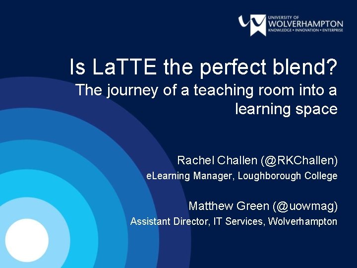 Is La. TTE the perfect blend? The journey of a teaching room into a