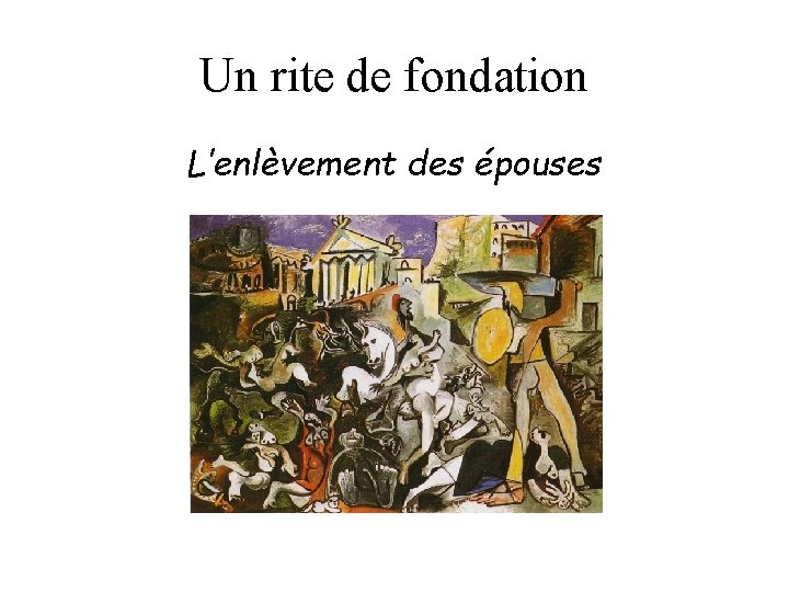 Un rite de fondation L’enlèvement des épouses 