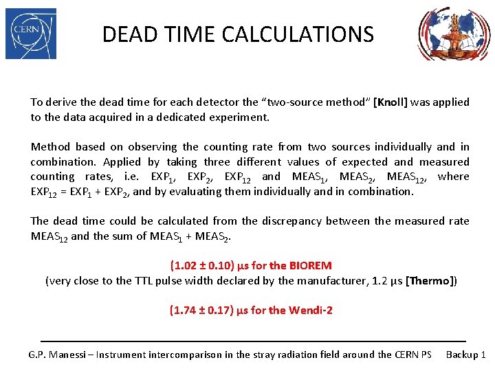 Instrument intercomparison in the stray radiation field around