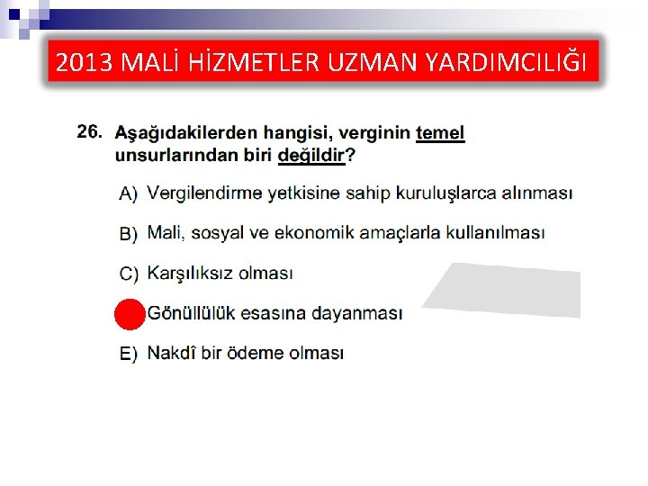 2013 MALİ HİZMETLER UZMAN YARDIMCILIĞI 