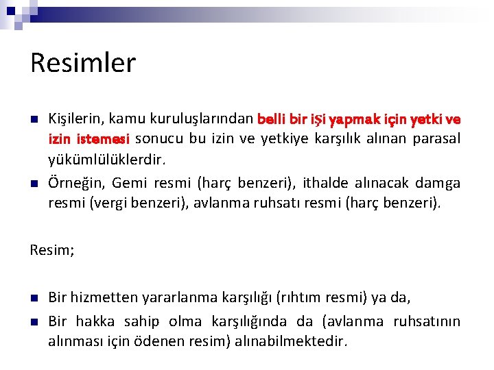 Resimler n n Kişilerin, kamu kuruluşlarından belli bir işi yapmak için yetki ve izin