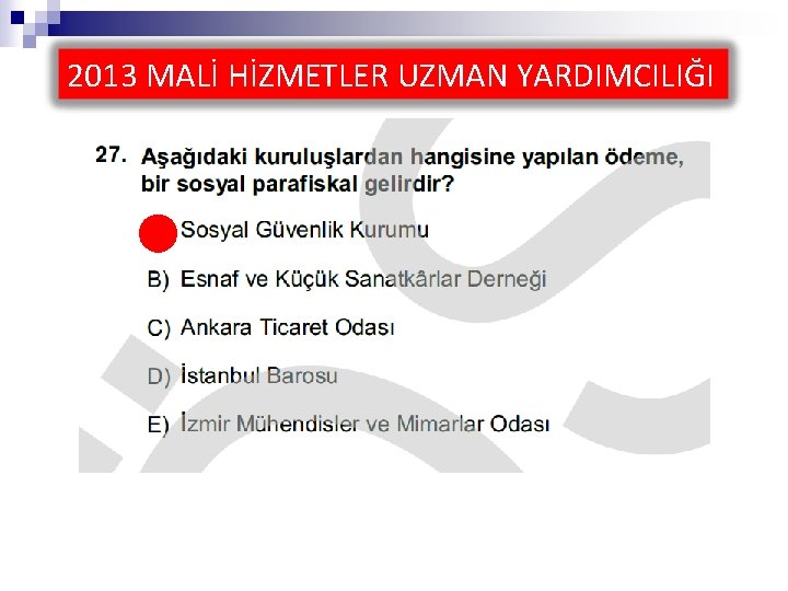 2013 MALİ HİZMETLER UZMAN YARDIMCILIĞI 