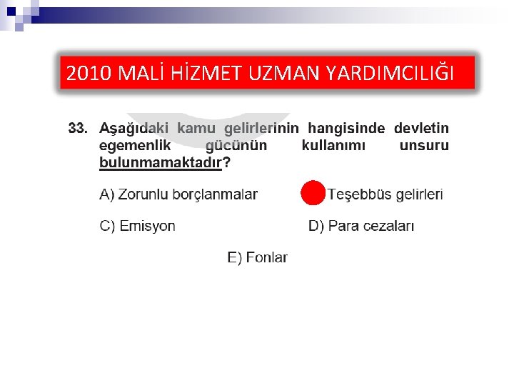 2010 MALİ HİZMET UZMAN YARDIMCILIĞI 