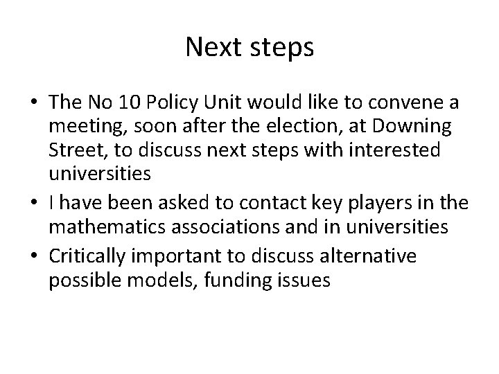 Next steps • The No 10 Policy Unit would like to convene a meeting,