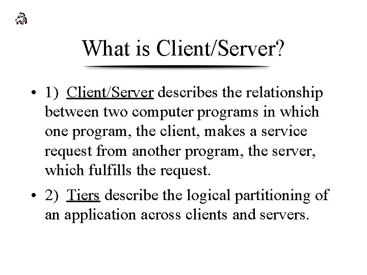 Introduction 3 Tier ClientServer Overview by Gary Rau