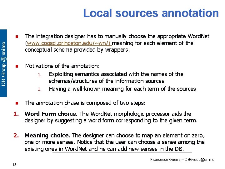 Local sources annotation n The integration designer has to manually choose the appropriate Word.