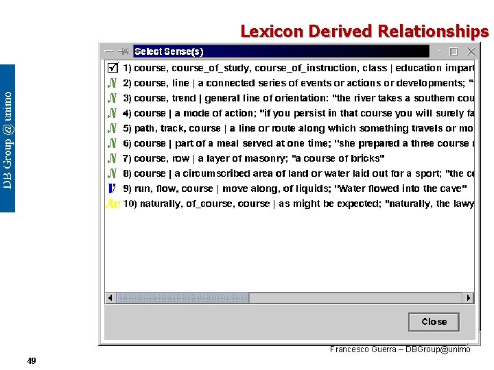 Lexicon Derived Relationships Francesco Guerra – DBGroup@unimo 49 