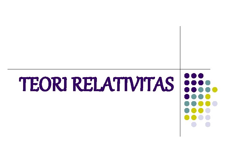 TEORI RELATIVITAS 