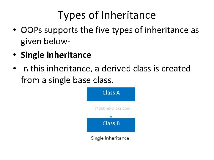 Types of Inheritance • OOPs supports the five types of inheritance as given below