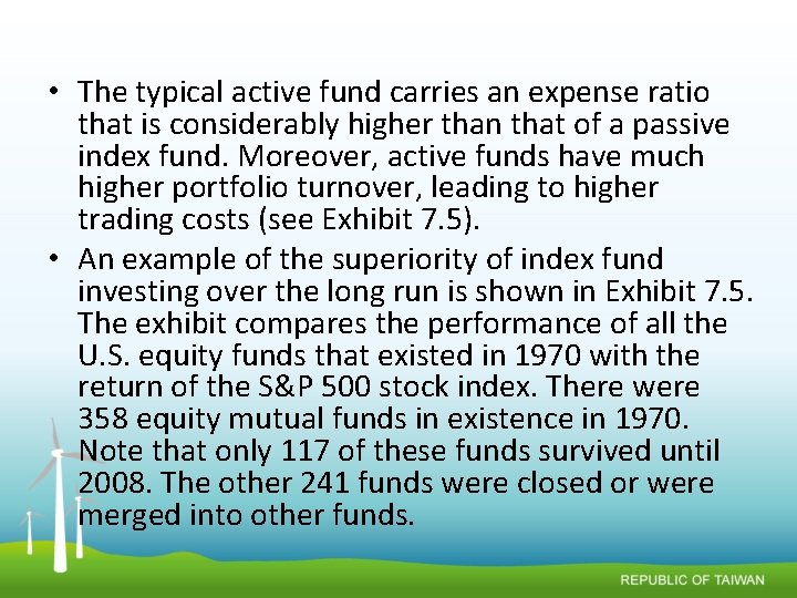  • The typical active fund carries an expense ratio that is considerably higher