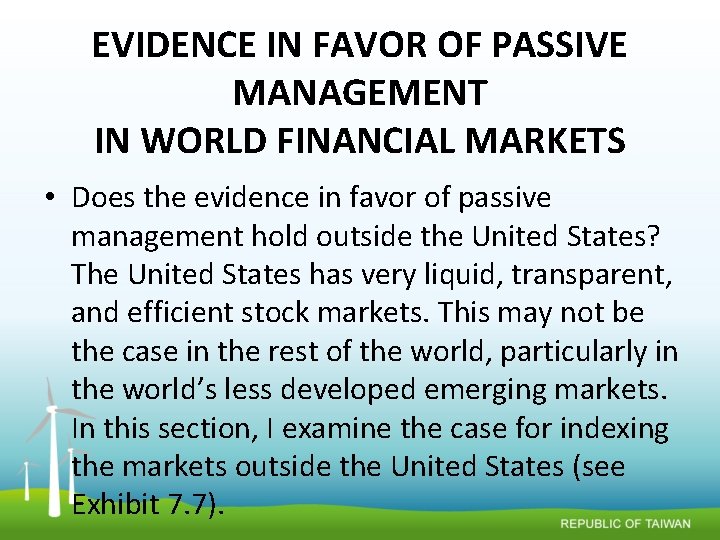 EVIDENCE IN FAVOR OF PASSIVE MANAGEMENT IN WORLD FINANCIAL MARKETS • Does the evidence