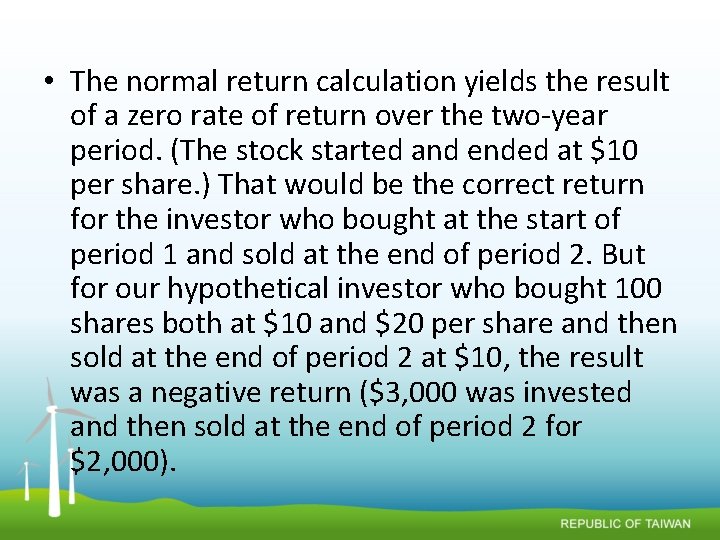  • The normal return calculation yields the result of a zero rate of