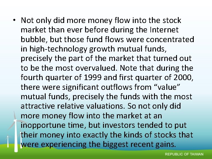  • Not only did more money flow into the stock market than ever