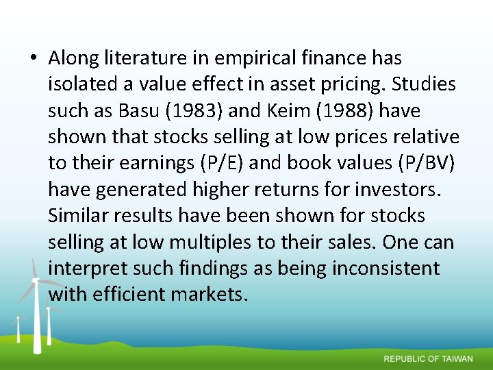  • Along literature in empirical finance has isolated a value effect in asset