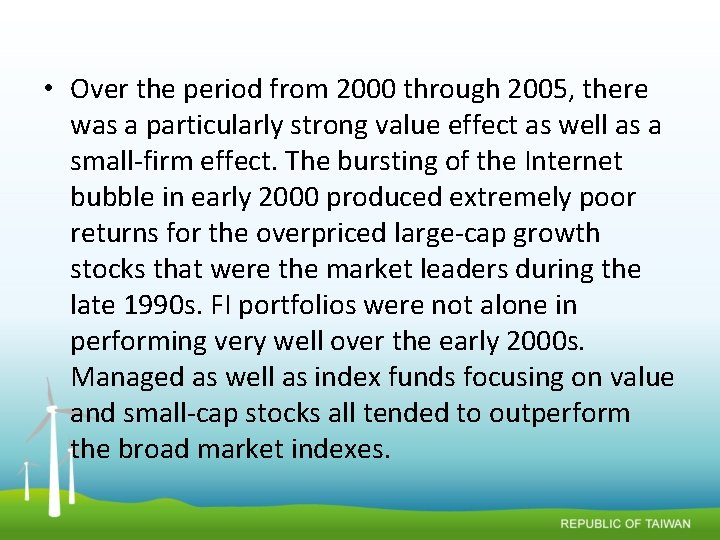  • Over the period from 2000 through 2005, there was a particularly strong