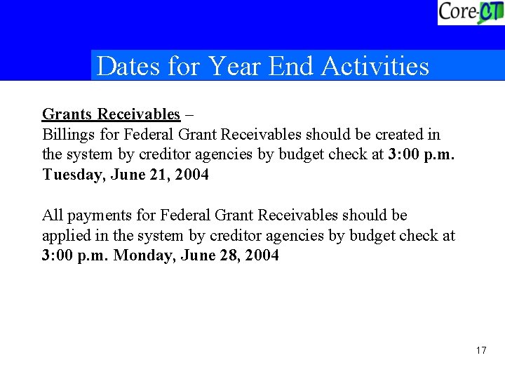 Dates for Year End Activities Grants Receivables – Billings for Federal Grant Receivables should