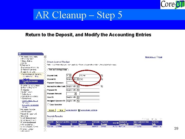 AR Cleanup – Step 5 Return to the Deposit, and Modify the Accounting Entries