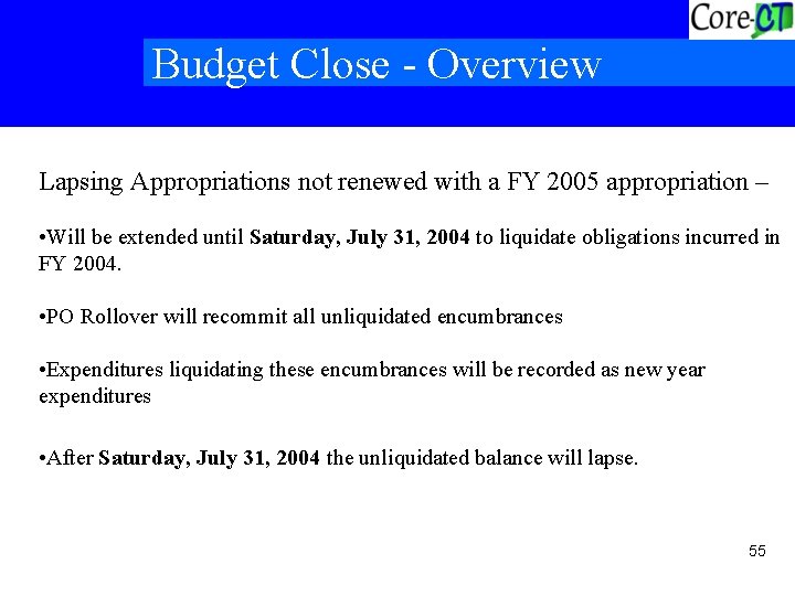 Budget Close - Overview Lapsing Appropriations not renewed with a FY 2005 appropriation –