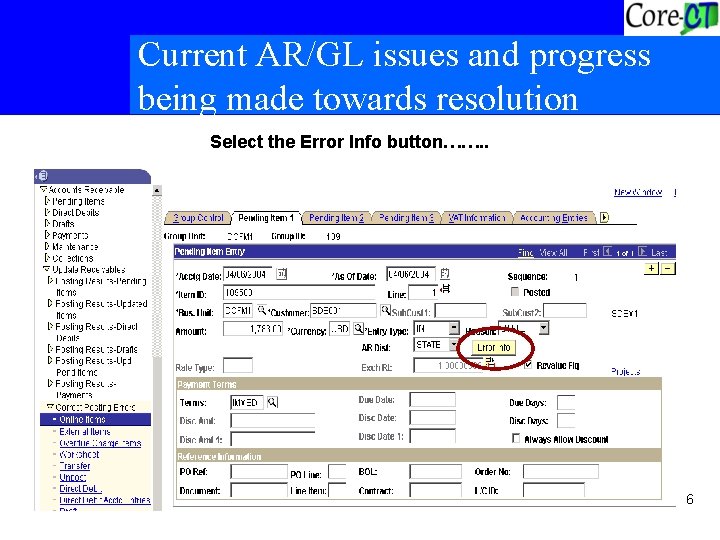 Current AR/GL issues and progress being made towards resolution Select the Error Info button…….