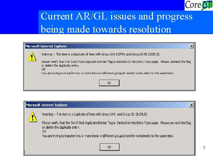 Current AR/GL issues and progress being made towards resolution 7 