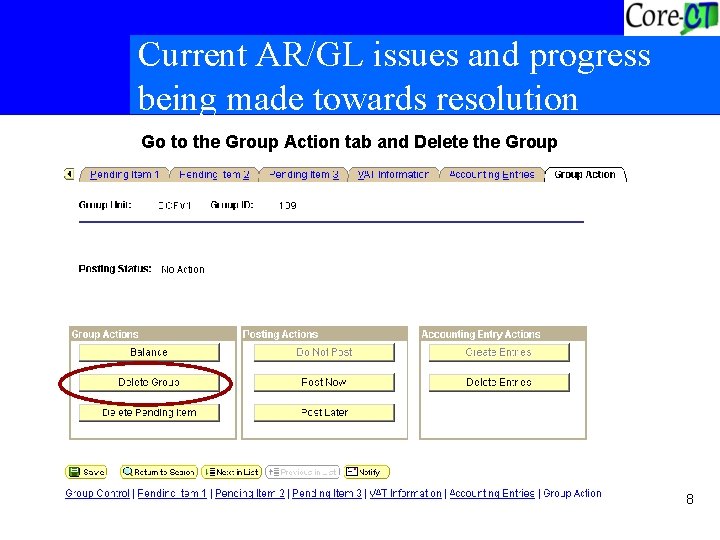 Current AR/GL issues and progress being made towards resolution Go to the Group Action