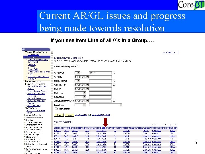 Current AR/GL issues and progress being made towards resolution If you see Item Line