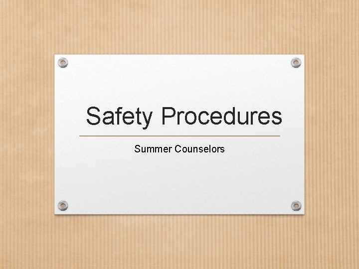 Safety Procedures Summer Counselors 