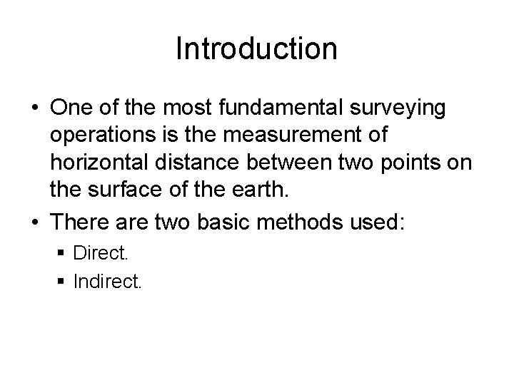 Introduction • One of the most fundamental surveying operations is the measurement of horizontal Introduction • One of the most fundamental surveying operations is the measurement of horizontal