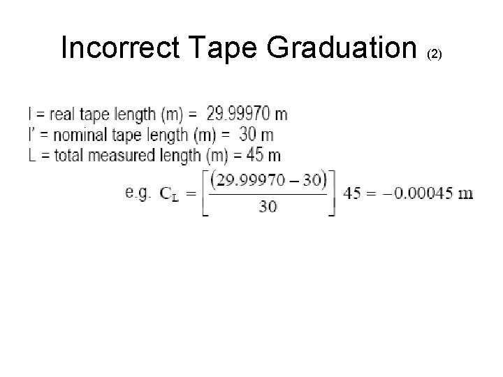 Incorrect Tape Graduation (2) Incorrect Tape Graduation (2)