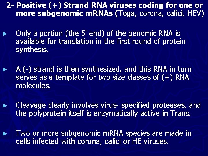 2 - Positive (+) Strand RNA viruses coding for one or more subgenomic m.