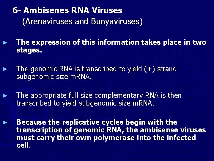 6 - Ambisenes RNA Viruses (Arenaviruses and Bunyaviruses) ► The expression of this information